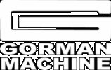 Gorman Machine